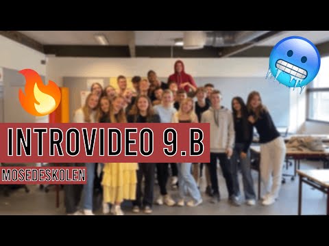 Mosedeskolen 9.B - Introvideo 2022