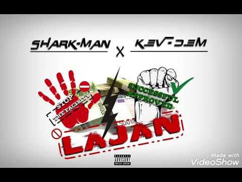 SHARK MAN X Kev Dem  LAJAN🎶💶