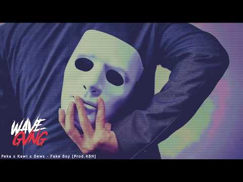 Peka x Kawi x Dews - Fake Boy (prod.KBN)