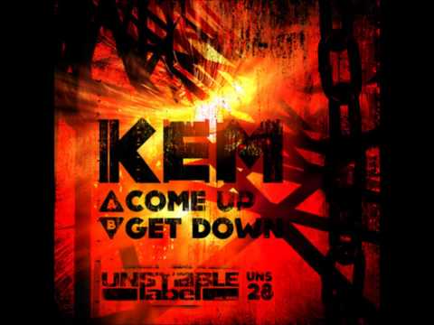 Kem - Come Up UNSTABLE LABEL [FREE D/L]