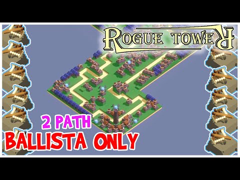 2 PATH - BALLISTA Only | Huge Mana Drain | Rogue Tower