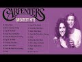 Carpenters Greatest Hits Collection Full Album The Carpenter Songs Best Of Carpenter