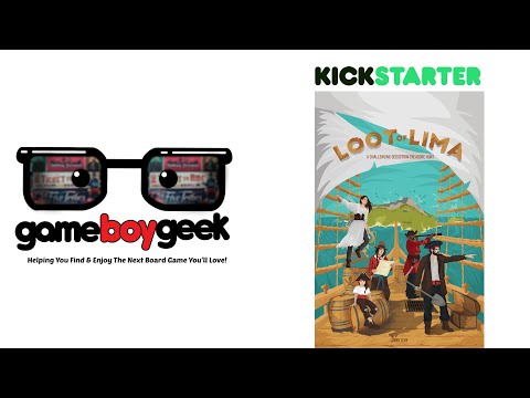 Loot of Lima Preview with the Game Boy Geek