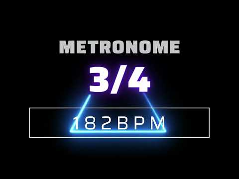 3/4 METRONOME 182 BPM △
