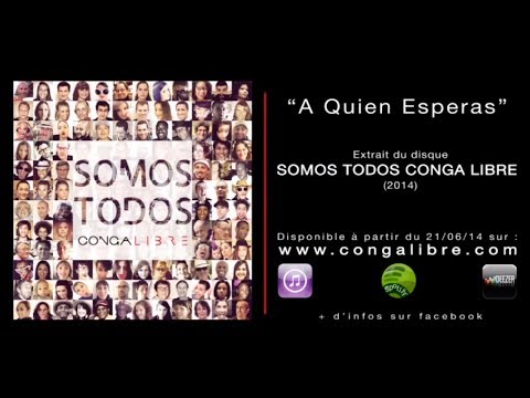 Conga Libre  - A QUIEN ESPERAS - Album 