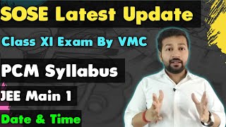 SOSE Class XI Exam Datesheet 🔥 | Syllabus | VMC | JEE Mains 2023