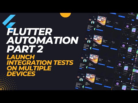 Flutter Automation Part 2 - Creating a script to launch integration tests on multiple devices
