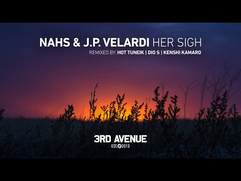 NAHS & J.P. Velardi - Her Sigh (Kenshi Kamaro Remix) [3rd Avenue]