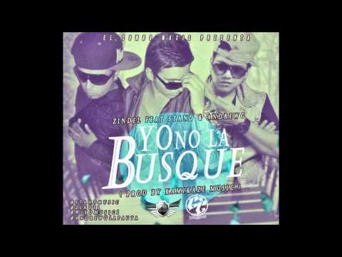 Zindel Ft. Stand & Andrew G - Yo No La Busque (Prod. By Kamikaze Music)