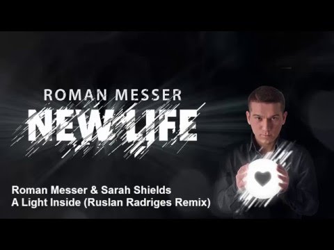 Roman Messer & Sarah Shields - A Light Inside (Ruslan Radriges Remix)