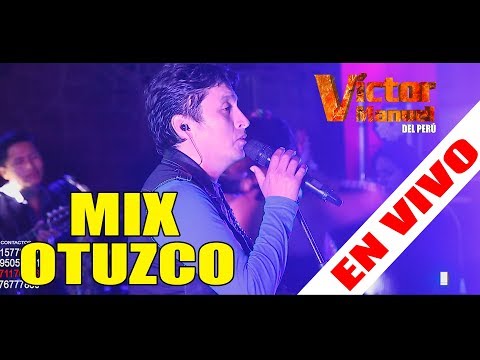 MIX OTUZCO // VÍCTOR MANUEL DEL PERÚ 2018 // Concierto Lima Tintay Inter. 4K