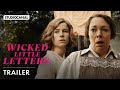 WICKED LITTLE LETTERS - Official Trailer - Starring Olivia Colman and Jessie Buckley