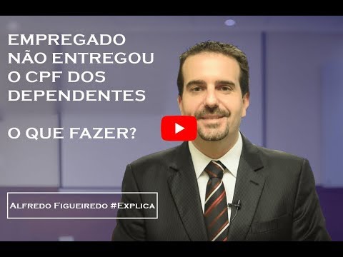 CPF para Dependentes de Empregados – Alfredo Figueiredo – Explica