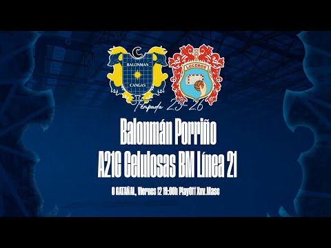 PLAYOFF XUVENIL MASCULINO G.E | Balonmano Porriño - A21C Celulosas BM Línea 21