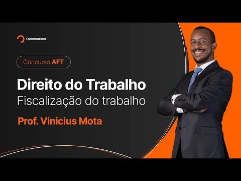 Concurso AFT: Direito do Trabalho - Fiscalização do Trabalho [Aula gratuita] #aovivo