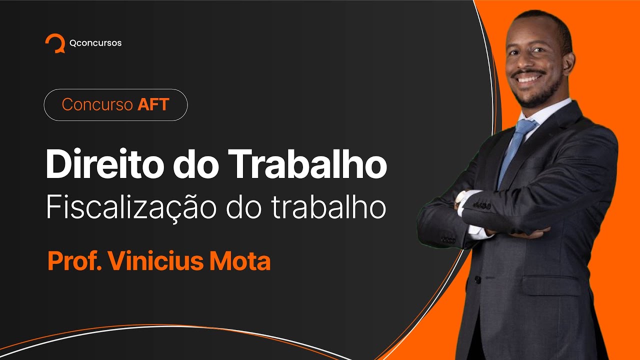 Concurso AFT: Direito do Trabalho - Fiscalização do Trabalho [Aula gratuita] #aovivo