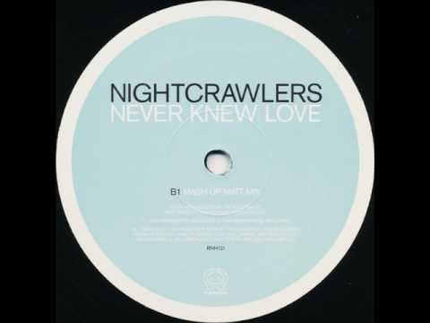 Nightcrawlers - Never Knew Love (Mash Up Matt Mix) 1999