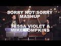Sorry Not Sorry MASHUP - Tessa Violet & Mike ...