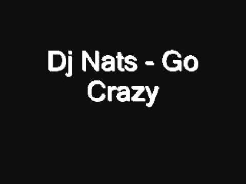 Dj Nats - Go Crazy