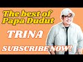 TRINA (THE BEST OF PAPA DUDUT)