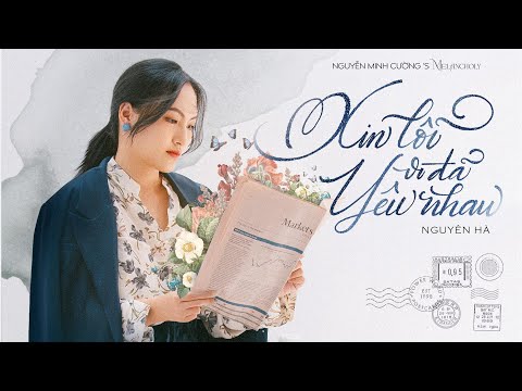 Video thumbnail for Xin Lỗi Vì Đã Yêu Nhau