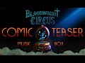 BLOODWIGHT CIRCUS Comic Teaser Song Music Box Version