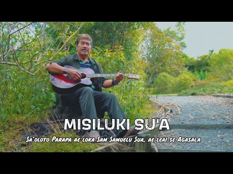 Misiluki Su'a - Sa'oloto Parapa ae loka Sam Samuelu Sua, ae leai se Agasala (Official Music Video)