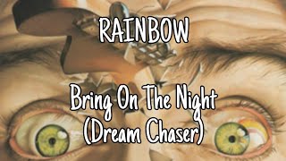 RAINBOW - Bring On The Night (Dream Chaser) (Lyric Video)