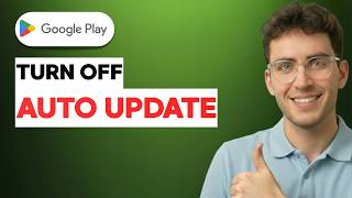 How to Turn Off Auto Update on Google Play Store [2026 Full Guide]