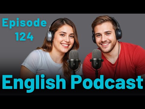 Learn English quickly with podcast conversation | English language learning | Episode 124