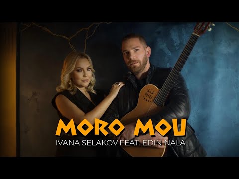 IVANA SELAKOV feat. EDIN NALA - MORO MOU (Official video 2024)