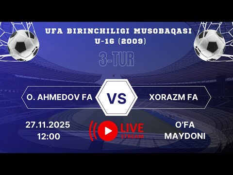 3-TUR "O.AHMEDOV FA - XORAZM FA" U-16 (2009)