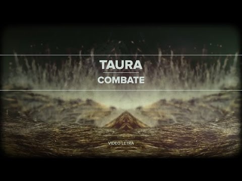 TAURA - Combate [video letra]