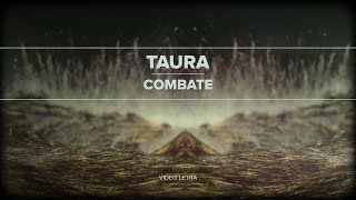 TAURA - Combate [video letra]