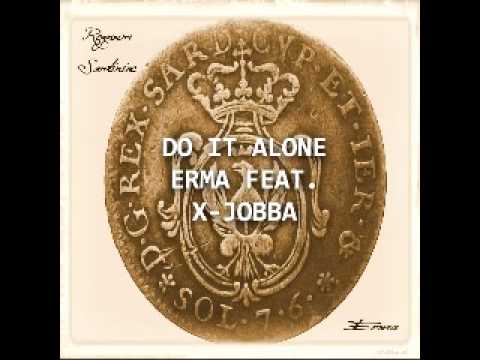 Erma - Do It Alone feat. X-Jobba
