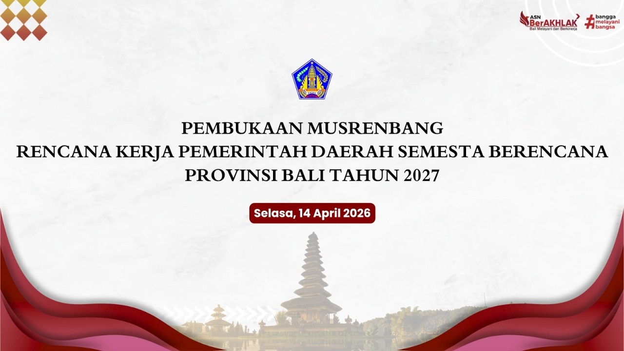 Pembukaan Musrenbang Penyusunan Rancangan RKPD Semesta Berencana Provinsi Bali Tahun 2026