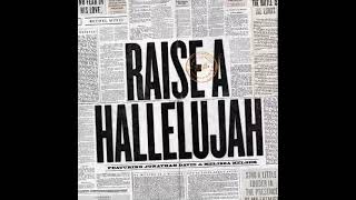 Raise a Hallelujah (Studio Version) - Bethel Music, Jonathan David &amp; Melissa Helser