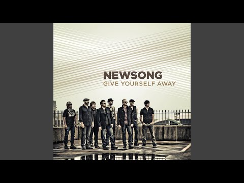 download lagu mp3 mp4 Newsong Give Yourself Away, download lagu Newsong Give Yourself Away gratis, unduh video klip Newsong Give Yourself Away