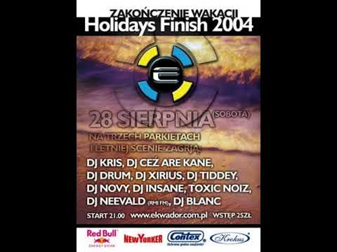 EKWADOR MANIECZKI 2004 ☢️ DJ.KRIS & DRUM & TIDDEY ☢️ HOLIDAYS FINISH