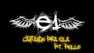 E1 - CANTANDO PRA ELA PART. POLLO