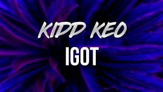 Kidd Keo - IGOT  (LETRA - LYRICS)