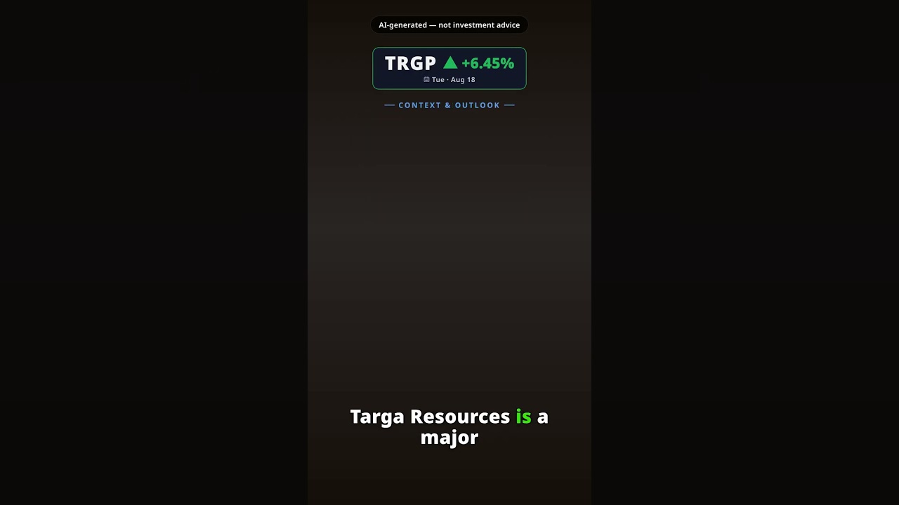 Why Is Targa Resources Stock Leaping Today? TRGP +6.45% (Aug 18)