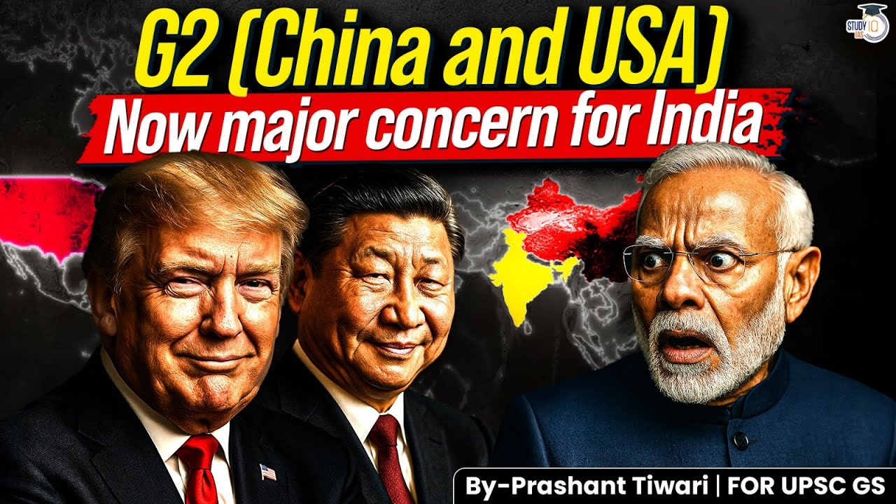 G2 Power Play | China–US Equations Shift | What It Means for India’s Strategic Future