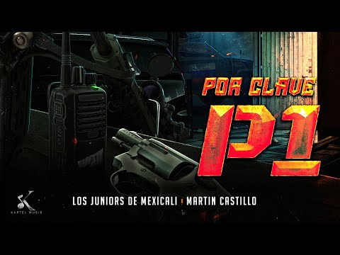 Los Juniors de Mexicali, Martin Castillo - Por Clave P1 [En Vivo]