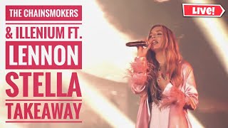 The Chainsmokers &amp; Illenium ft. Lennon Stella Takeaway @ Lollapalooza Chicago 2019 Live