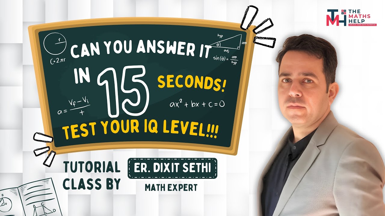 Can You Solve This Math Challenge in 15 Seconds? | Test Your IQ with Er. Dixit Sethi