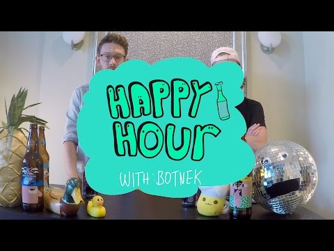 Happy Hour with Botnek!