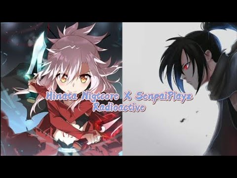 Radioactive | Fate/Kaleid X Dororo [NMV] Hinta Nightcore X Senpai Playz