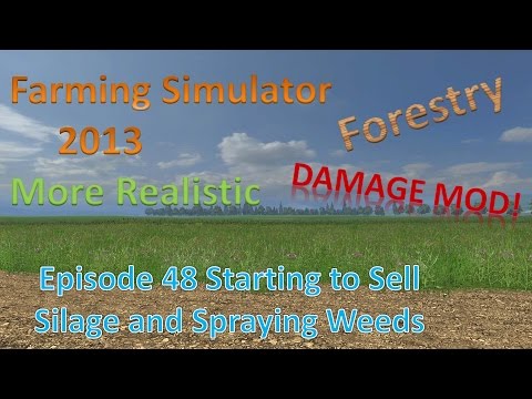 Farming Sim 2013 Forestry and MR E48 - Selling Silage, Spraying Weeds