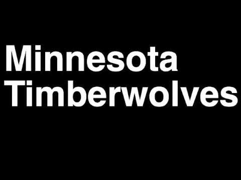 How to Pronounce Minnesota Timberwolvers Minneapolis MN NBA Basketball Team City Sports Arena